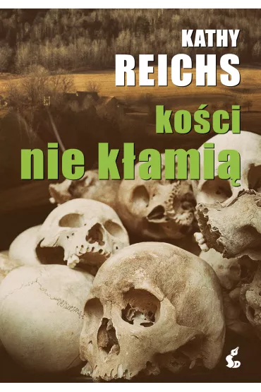 Ko�ci nie k�ami� - Kathy Reichs