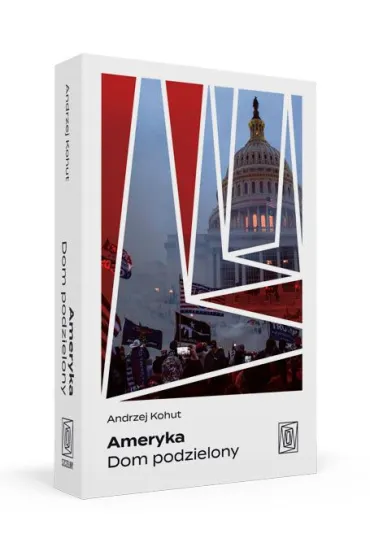 Ameryka. Dom podzielony - Andrzej  Kohut