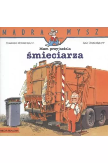 M�dra mysz - Mam przyjaciela. Mam przyjaciela �mieciarza - Ralf Butschkow, Susanne Schurmann