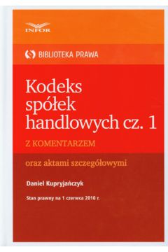Kodeks sp�ek handlowych cz�� 1 Biblioteka Prawa - Kupryja�czyk Daniel - Daniel Kupryja�czyk