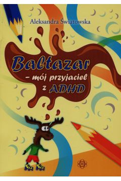 Baltazar - mj przyjaciel z ADHD HARMONIA