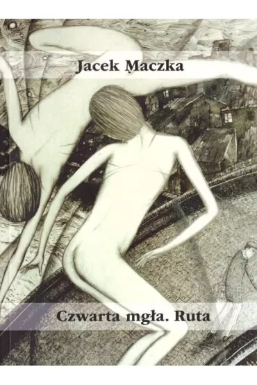 Czwarta mg�a Ruta - Jacek M�czka