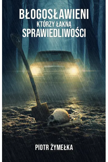 B�ogos�awieni, kt�rzy �akn� sprawiedliwo�ci - Piotr �yme�ka