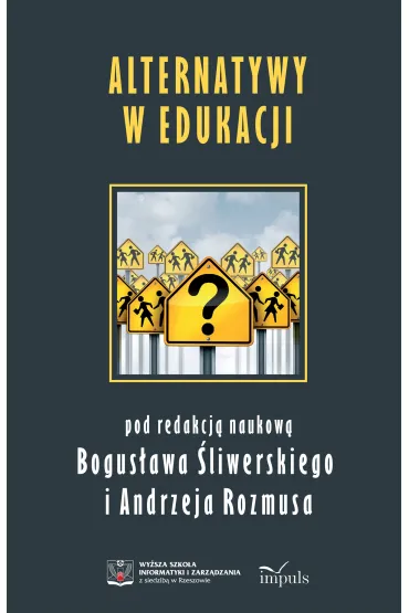 Alternatywy w edukacji - Andrzej Rozmus, Bogus�aw �liwerski