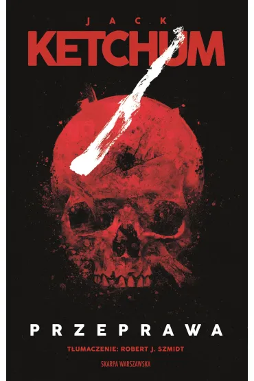 Przeprawa - Jack Ketchum