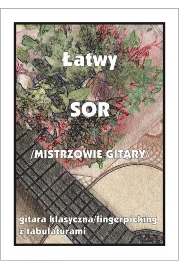 �atwy Sor (mistrzowie gitary) - gitara klasyczna.. - M Pawe�ek