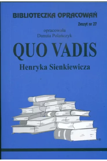 Quo Vadis. Biblioteczka opracowa�. Zeszyt nr 27 - Danuta Pola�czyk