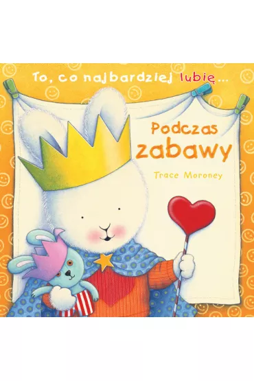 To co najbardziej lubi� podczas zabawy - Trace Moroney