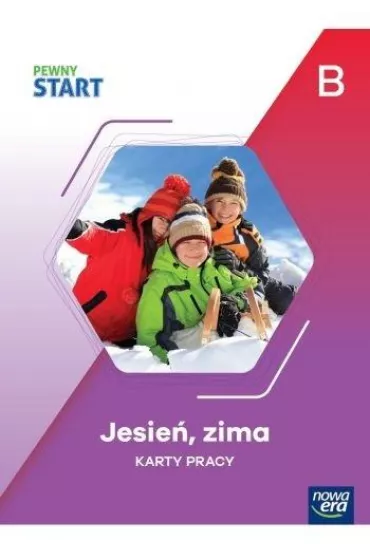 Pewny Start. Poziom B. Karty pracy. Jesie�, zima