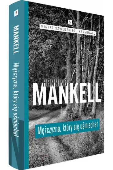 MISTRZ SZWEDZKIEGO KRYMINALU MEZCZYZNA KTORY SIE USMIECHAL * * - Henning Mankell