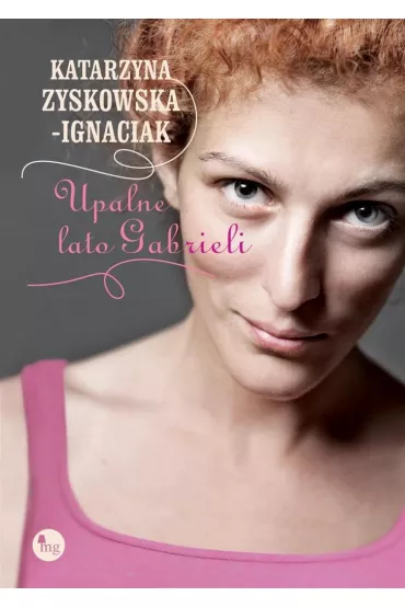 UPALNE LATO GABRIELI-MG - Katarzyna Zyskowska-Ignaciak