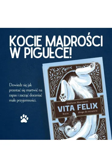Vita Felix. Kocia droga do szcz�cia - Giuliano Martinetti