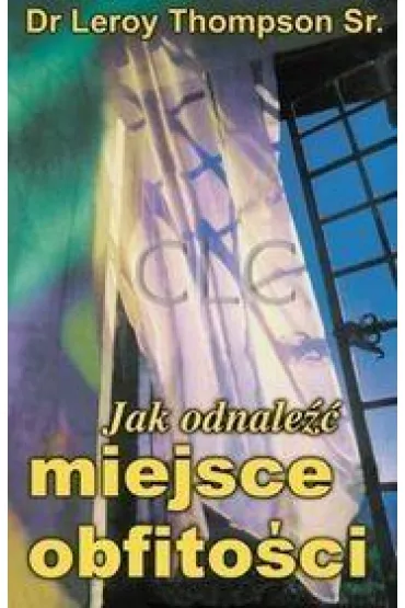 Jak odnale�� miejsce obfito�ci - Leroy Dr Thompson