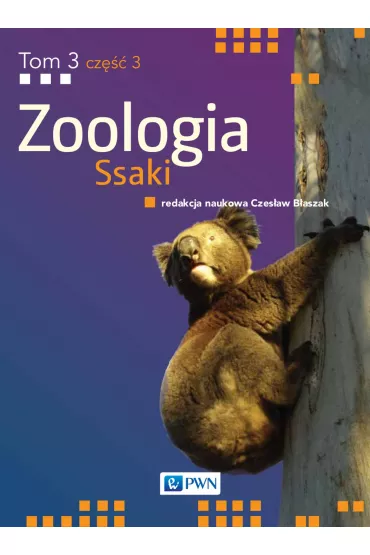 Ssaki. Zoologia. Tom 3. Cz�� 3 - Czes�aw B�aszak