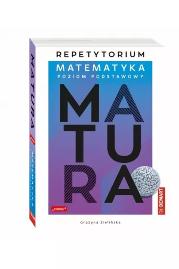 Matura. Matematyka. Repetytorium. Poziom podstawowy - Gra�yna Zieli�ska