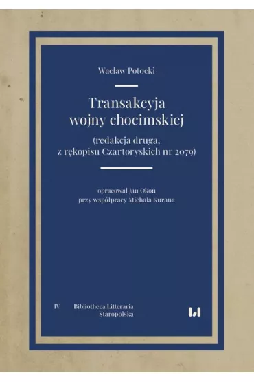 Transakcyja wojny chocimskiej - Wacaw Potocki