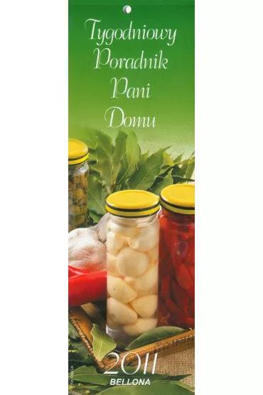 Kalendarz 2011 Pani domu Tygodniowy poradnik