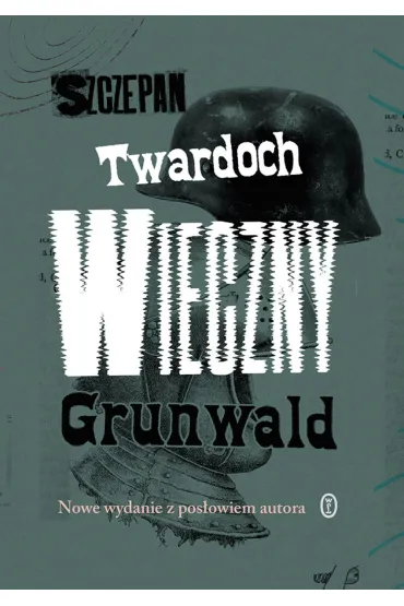 Wieczny Grunwald - Szczepan Twardoch