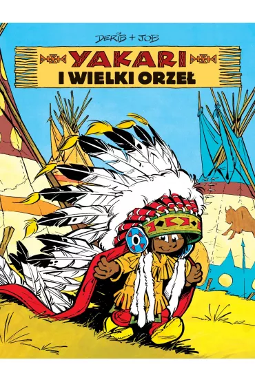 Yakari i wielki orze�. Yakari. Tom 1 - Job