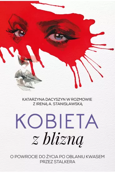 Kobieta z blizn� - Irena A. Stanis�awska, Katarzyna  Dacyszyn