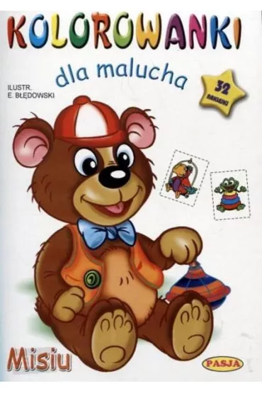 Kolorowankii dla malucha. Misiu - Ernest B��dowski
