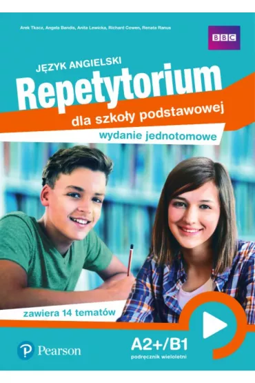 Repetytorium. J�zyk angielski. A2+/B1. Podr�cznik. Szko�a podstawowa - Anita Lewicka, Arek Tkacz, Angela Bandis, Renata  Ranus, Richard  Cowen