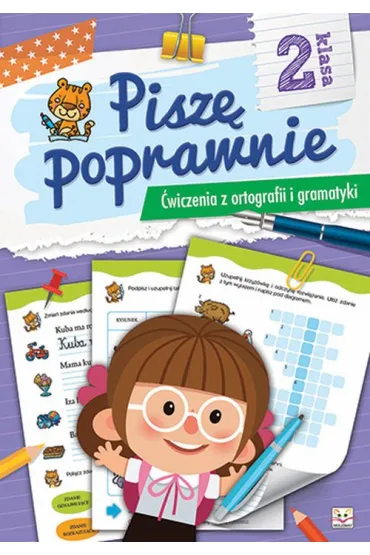 Pisz� poprawnie. �wiczenia z ortografii i gramatyki dla klasy II