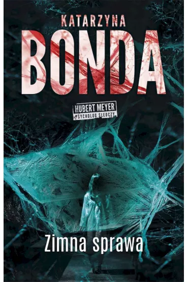 Zimna sprawa. Hubert Meyer. Tom 7 (pocket) - Katarzyna Bonda