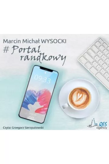 Audiobook #Portal randkowy CD - Marcin Micha�  Wysocki