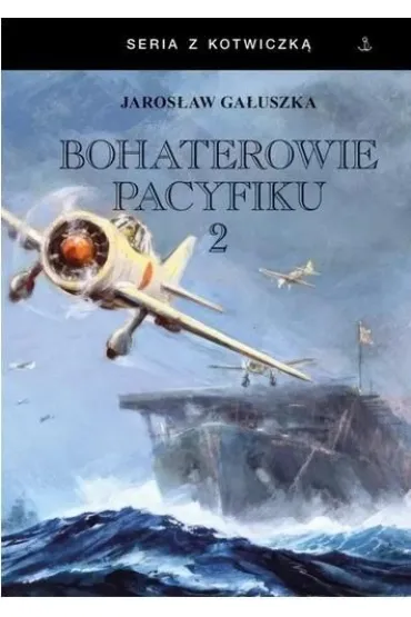Bohaterowie Pacyfiku 2 - Jaros�aw Ga�uszka