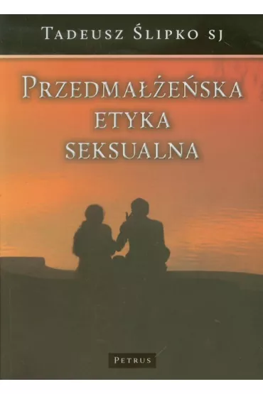 Przedma��e�ska etyka seksualna - Tadeusz �lipko