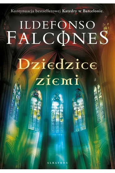 Dziedzice Ziemi. Katedra w Barcelonie. Tom 2 - Ildefonso Falcones