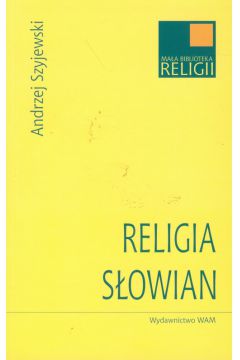 Religia S�owian - Szyjewski Andrzej - Andrzej Szyjewski