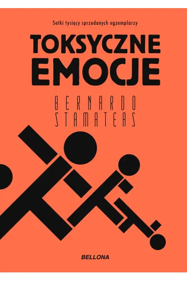 Toksyczne emocje - Bernardo Stamateas