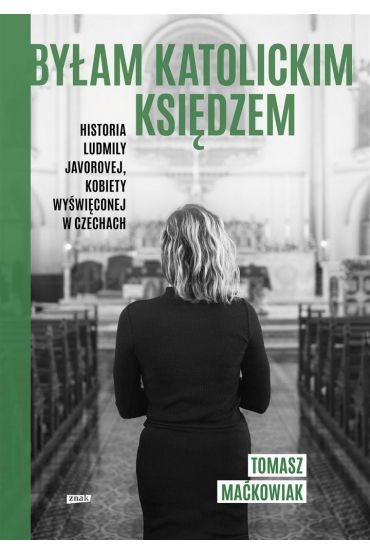 Byłam katolickim księdzem. Historia Ludmiły Javorovej, kobiety wyświęconej w Czechach