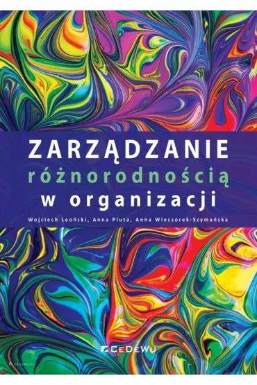 Zarz�dzanie r�norodno�ci� w organizacji - Anna Pluta, Wojciech Leo�ski, Anna  Wieczorek-Szyma�ska