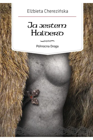 Ja jestem Halderd - El�bieta Cherezi�ska
