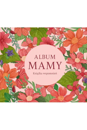 Album mamy. Ksi��ka wspomnie�