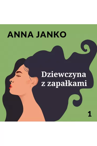 Audiobook Dziewczyna z zapa�kami mp3 - Anna Janko
