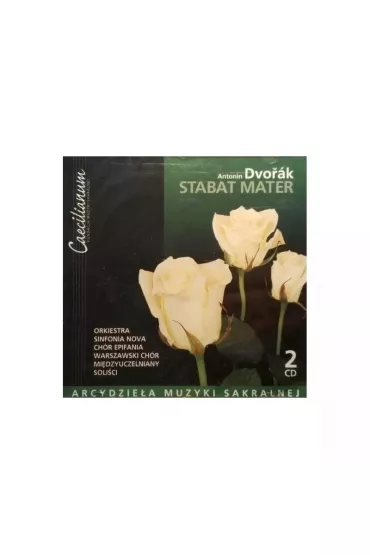 Arcydziea Muzyki Sakralnej Antonin Dvorak Stabat Mater 2Cd