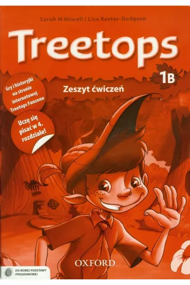 Treetops 1B. Zeszyt �wicze� - Sarah Howell, Lisa Kester-Dodgson