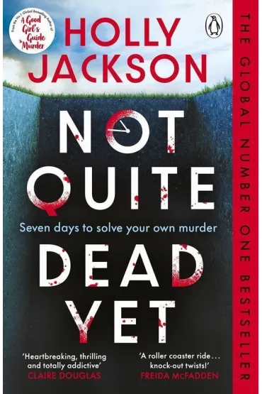 Not Quite Dead Yet - Holly Jackson