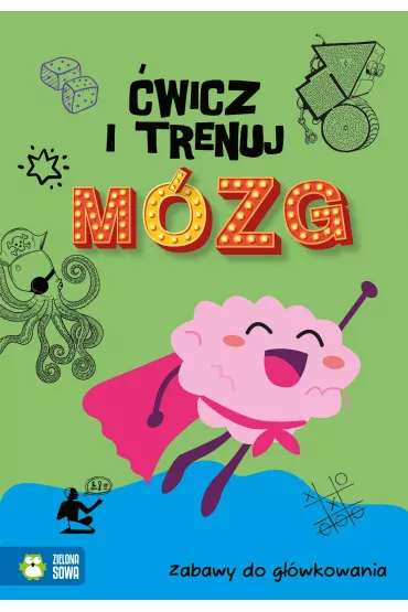 �wicz i trenuj m�zg. Zabawy do g��wkowania