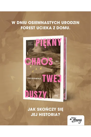 Pi�kny chaos twej duszy. Wydanie limitowane (barwione brzegi) - Eli  Paczkowska
