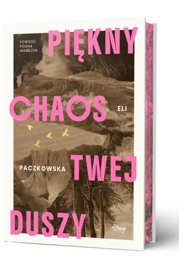 Pi�kny chaos twej duszy. Wydanie limitowane (barwione brzegi) - Eli  Paczkowska