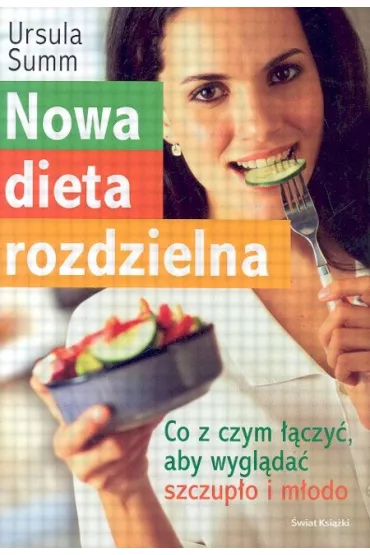 Nowa dieta rozdzielna - Ursula Summ