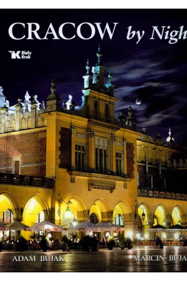 Cracow by Night / Krak�w noc� (wersja angielska) - Adam Bujak, Marcin Bujak