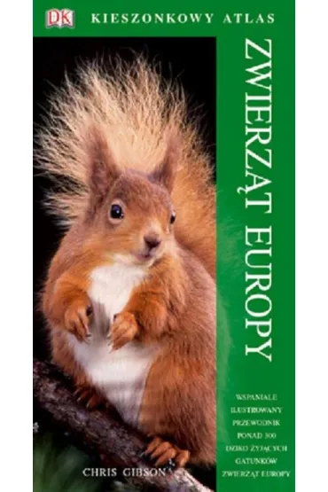 Kieszonkowy atlas zwierz�t Europy - Chris Gibson