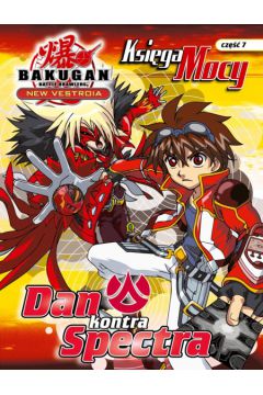 Bakugan Ksi�ga Mocy Dan kontra Spectra