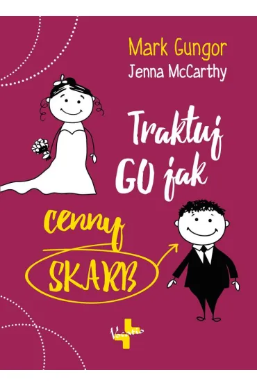 Traktuj Go jak cenny skarb - Mark Gungor